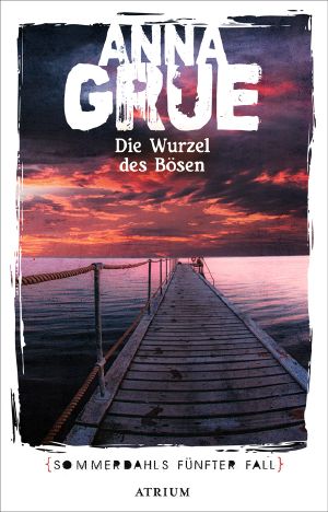 [Dan Sommerdahl 05] • Die Wurzel des Bösen